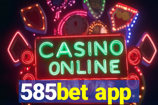 585bet app